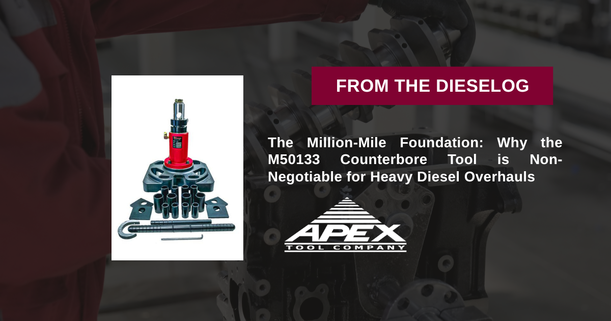 The Million-Mile Foundation: Why the M50133 Counterbore Tool is Non-Negotiable for Heavy Diesel Overhauls